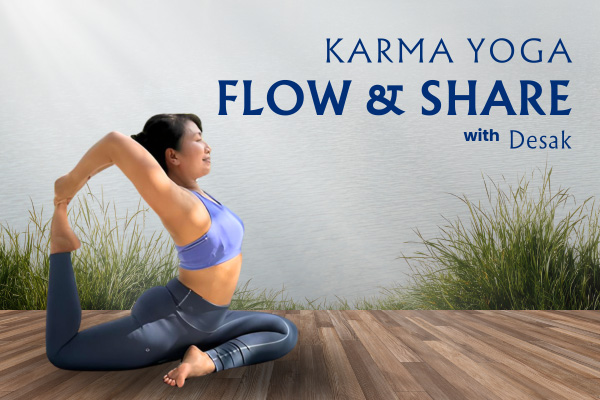 Karma Yoga – Flow & Share